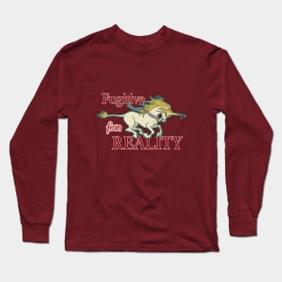 Fugitive From Reality Long Sleeve T-Shirt